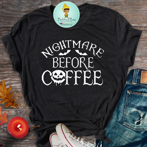 Nightmare before Coffee Shirt